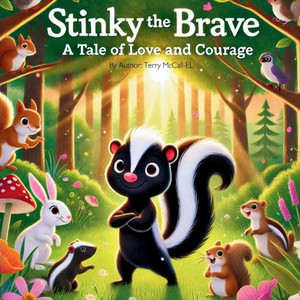 Stinky The Brave: A tale of Courage and Love