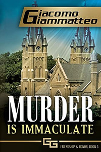 Murder Is Immaculate (Friendship & Honor) Murder Is Immaculate (Friendship & Honor)
