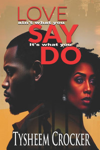 Love Ain't What You Say It's What You Do Love Ain't What You Say It's What You Do