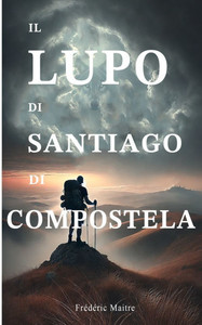Il Lupo di Santiago di Compostela di Compostela