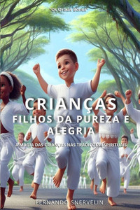 Crianças: Filhos Da Pureza E Alegria Crianças: Filhos Da Pureza E Alegria