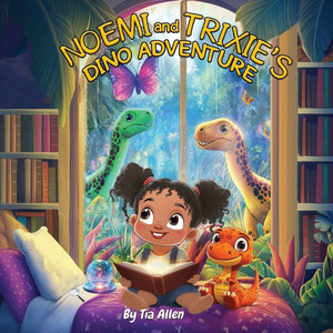 Noemi and Trixie's Dino Adventures Noemi and Trixie's Dino Adventures