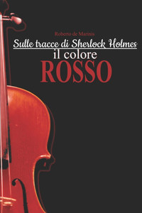 Sulle Tracce di Sherlock Holmes - Il Colore Rosso