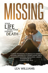 Missing: your life after your father's death Missing: your life after your father's death