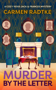 Murder by the Letter: A cozy 1930s Jack and Frances mystery Murder by the Letter: A cozy 1930s Jack and Frances mystery