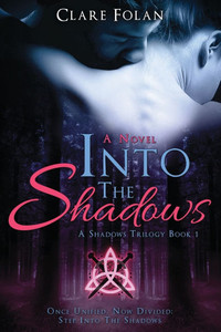 Into The Shadows: Shadows Trilogy Into The Shadows: Shadows Trilogy