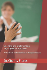 Selecting and Implementing High-Quality Curriculum Selecting and Implementing High-Quality Curriculum