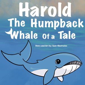 Harold the Humpback Whale of a Tale Harold the Humpback Whale of a Tale
