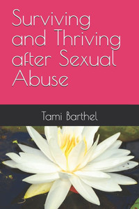 Surviving and Thriving after Sexual Abuse