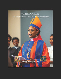 The Bishop's Authority: A Comprehensive Guide to Church Leadership The Bishop's Authority: A Comprehensive Guide to Church Leadership