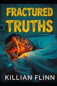 Fractured Truths Fractured Truths