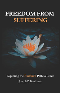 Freedom from Suffering: Exploring the Buddha's Path to Peace
