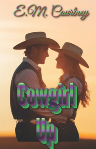 Cowgirl Up: The Cowgirls Sunset Cowgirl Up: The Cowgirls Sunset
