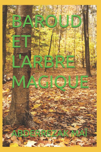 Baroud Et l'Arbre Magique Baroud Et l'Arbre Magique
