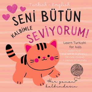 Turkish English First Love Words & Phrases Animals for Children, Learn Turkish for Kids: Turkish Language Learning for Beginners, Bilingual Baby Books Turkish English First Love Words & Phrases Animals for Children, Learn Turkish for Kids: Turkish Language Learning for Beginners, Bilingual Baby Books