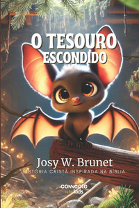 O Tesouro Escondido: História infantil cristão O Tesouro Escondido: História infantil cristão