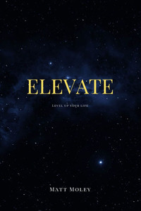 Elevate: level up your life Elevate: level up your life