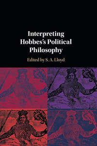 Interpreting Hobbes'S Political Philosophy Interpreting Hobbes'S Political Philosophy