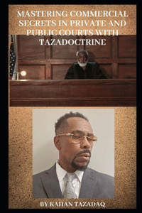 Mastering Commercial Secrets in Private and Public Courts With TAZADOCTRINE