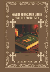 Novene zu unserer Lieben Frau der Schmerzen