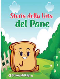 Storia della Vita Storia della Vita del Pane: Dal Chicco di Grano al Pane Dorato