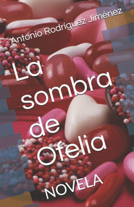 La sombra de Ofelia: Novela