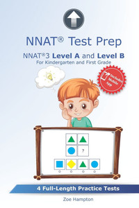 NNAT Test Prep: NNAT3 Level A and Level B For Kindergarten and First Grade NNAT Test Prep: NNAT3 Level A and Level B For Kindergarten and First Grade