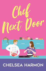 Chef Next Door: A Small Town Romance