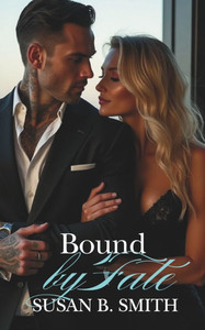 Bound by Fate: A Billionaire's One Night Stand Off Limits Romance Bound by Fate: A Billionaire's One Night Stand Off Limits Romance