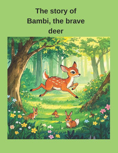 The story of Bambi, the brave deer