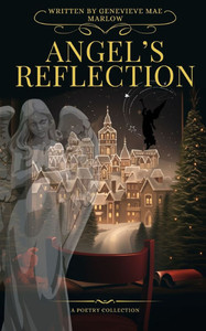 Angel's Reflection: A Poetry Collection
