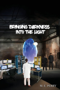Bringing Darkness Into The Light Bringing Darkness Into The Light