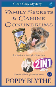 Family Secrets & Canine Conundrums: A Double Dose of Detection Family Secrets & Canine Conundrums: A Double Dose of Detection