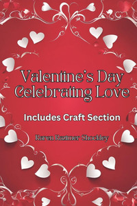 Valentine's Day: Celebrating Love! Valentine's Day: Celebrating Love!