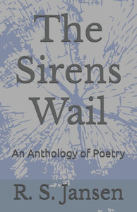 The Sirens Wail: An Anthology of Poetry