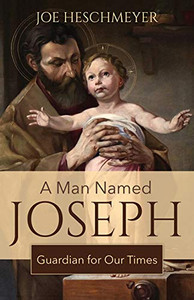 A Man Named Joseph: Guardian For Our Times