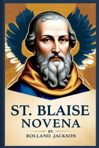 St. Blaise Novena St. Blaise Novena