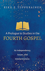 A Prologue To Studies In The Fourth Gospel