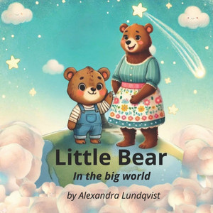 Little Bear in the big world Little Bear in the big world