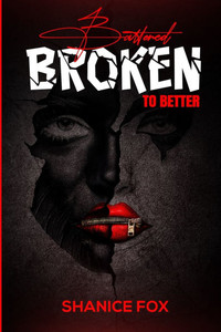 Battered Broken to Better Battered Broken to Better