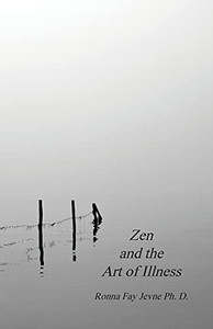 Zen And The Art Of Illness - 9781894045070 Zen And The Art Of Illness - 9781894045070