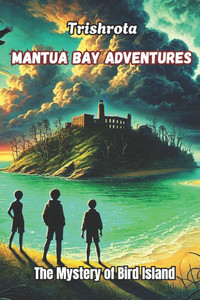 Mantua Bay Adventures: The Mystery of Bird Island