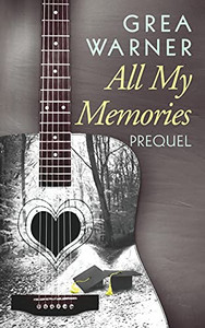 All My Memories: A Prequel (Country Roads)
