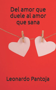 Del amor que duele al amor que sana