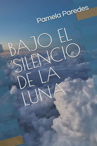 Bajo El Silencio de la Luna Bajo El Silencio de la Luna