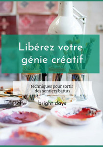 Libérez votre génie créatif: techniques pour sortir des sentiers battus
