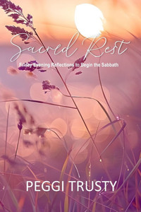 Sacred Rest: Friday Evening Reflections to Begin the Sabbath