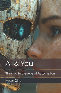 AI & You: Thriving in the Age of Automation AI & You: Thriving in the Age of Automation
