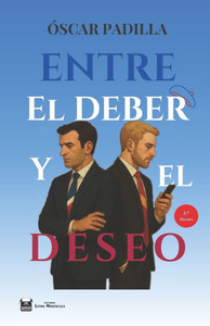 Entre el deber y el deseo - 9798307564981 Entre el deber y el deseo - 9798307564981