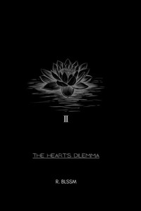 The Heart's Dilemma: Verses of Harmful Affection The Heart's Dilemma: Verses of Harmful Affection